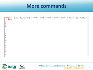 NTXISSA Cyber Security Conference – November 10-11, 2017
@NTXISSA #NTXISSACSC5
More commands
36
 