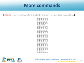 NTXISSA Cyber Security Conference – November 10-11, 2017
@NTXISSA #NTXISSACSC5
More commands
39
 