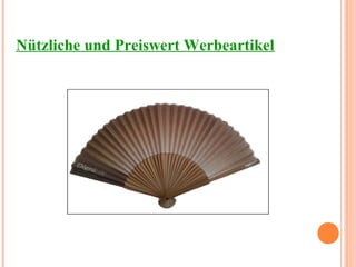 Nützliche und Preiswert Werbeartikel
 