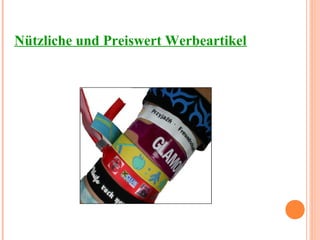 Nützliche und Preiswert Werbeartikel
 