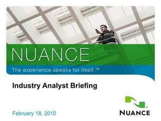 Industry Analyst Briefing February 18, 2010 