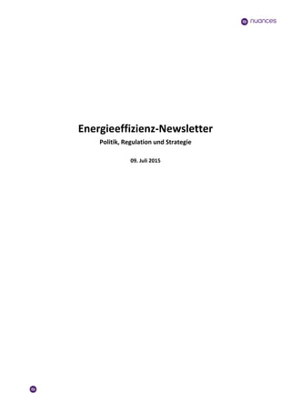 Energieeffizienz-Newsletter
Politik, Regulation und Strategie
09. Juli 2015
 