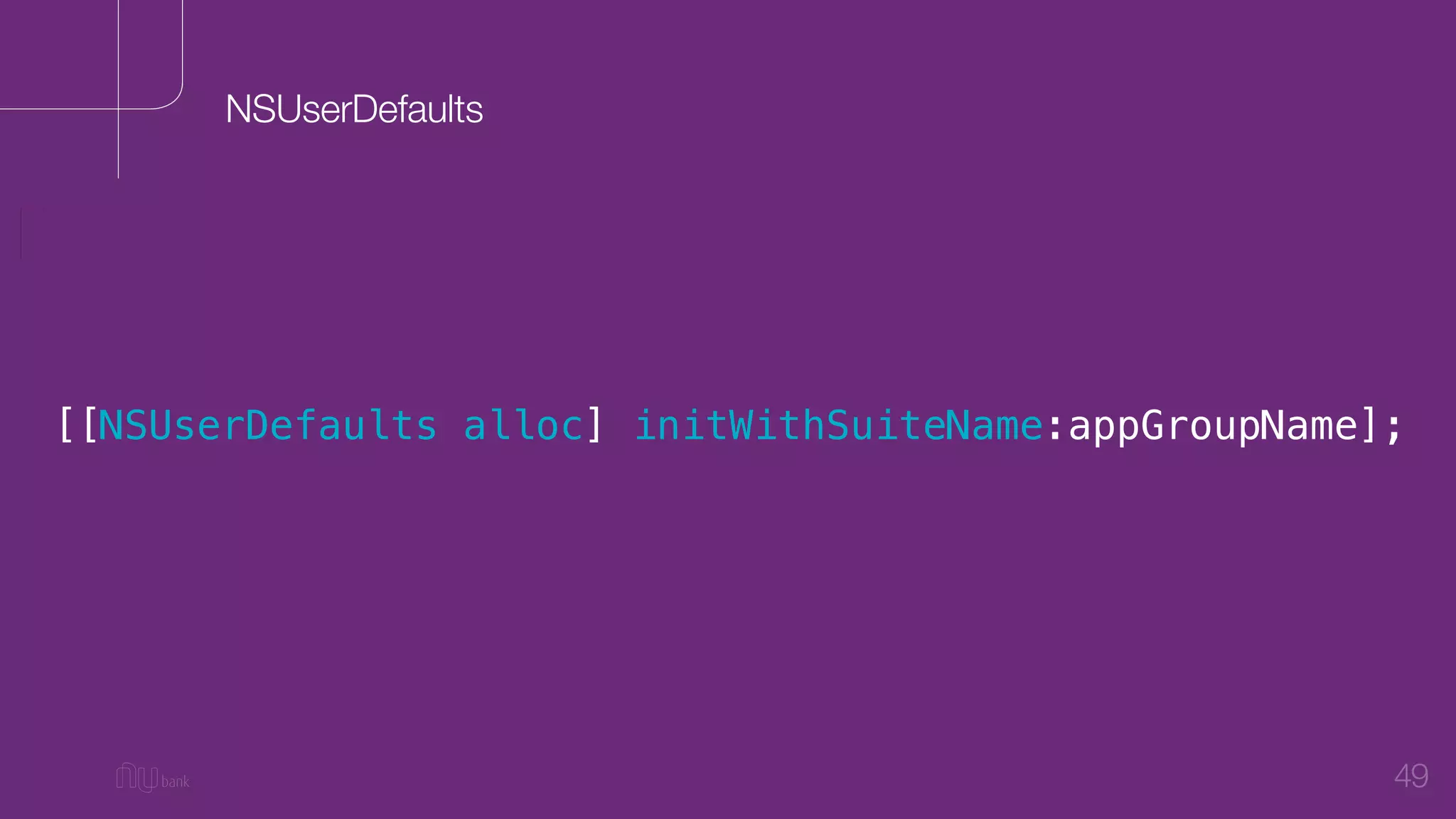 49
NSUserDefaults
[[NSUserDefaults alloc] initWithSuiteName:appGroupName];
 