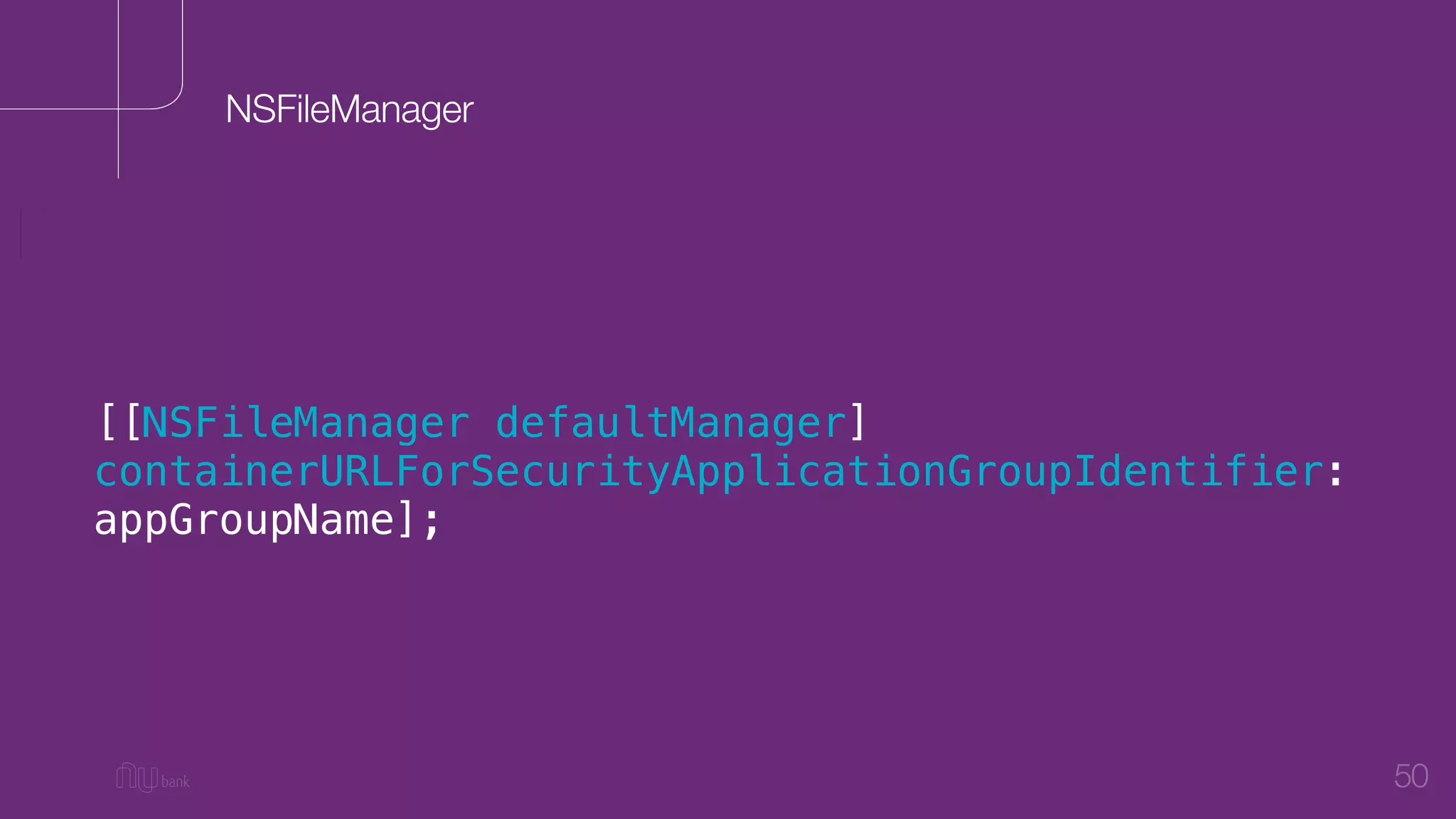 50
[[NSFileManager defaultManager]
containerURLForSecurityApplicationGroupIdentifier:
appGroupName];
NSFileManager
 