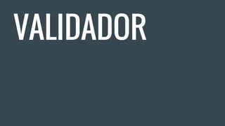 VALIDADOR
 