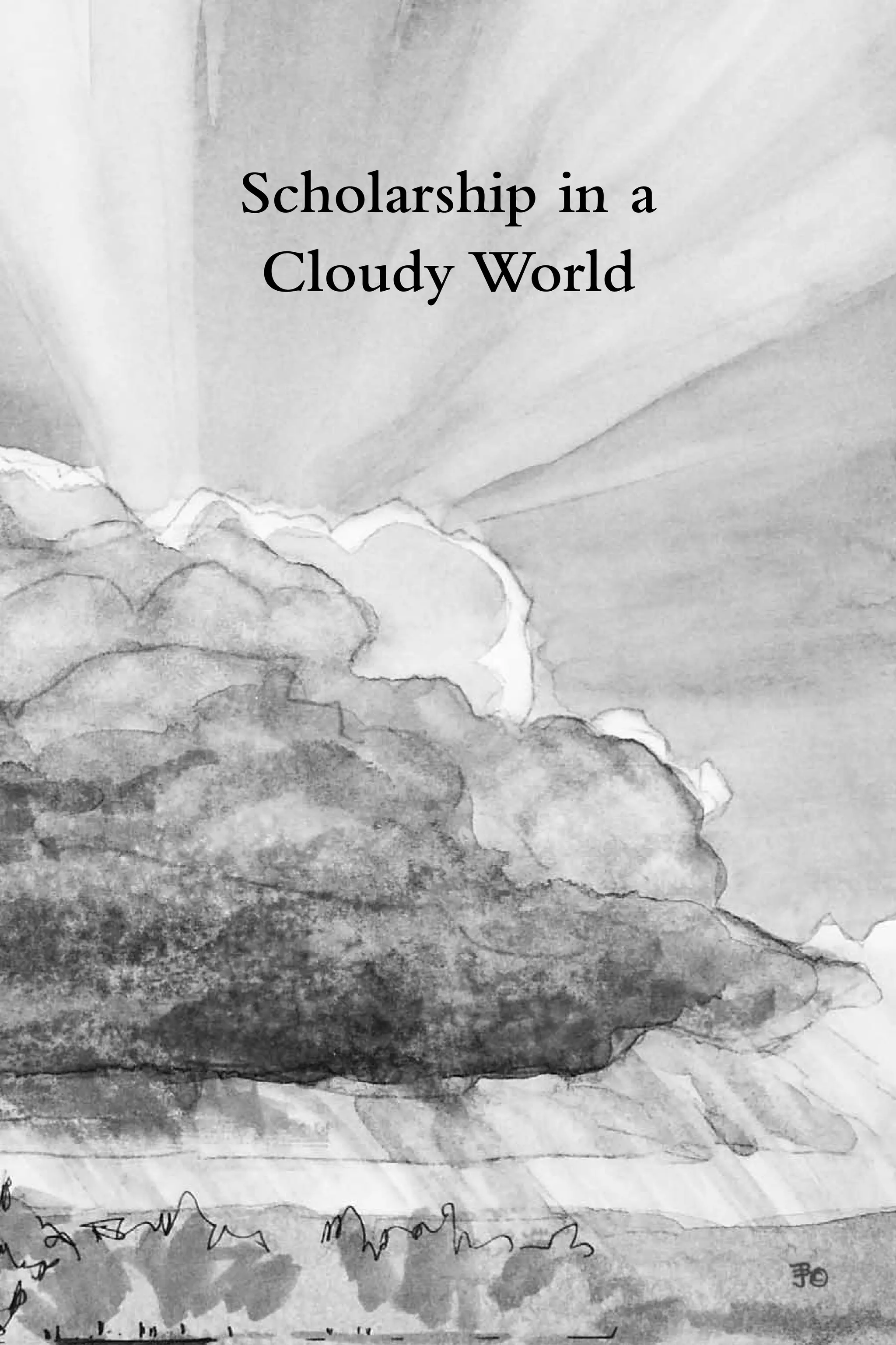 Scholarship in a
 Cloudy World
 