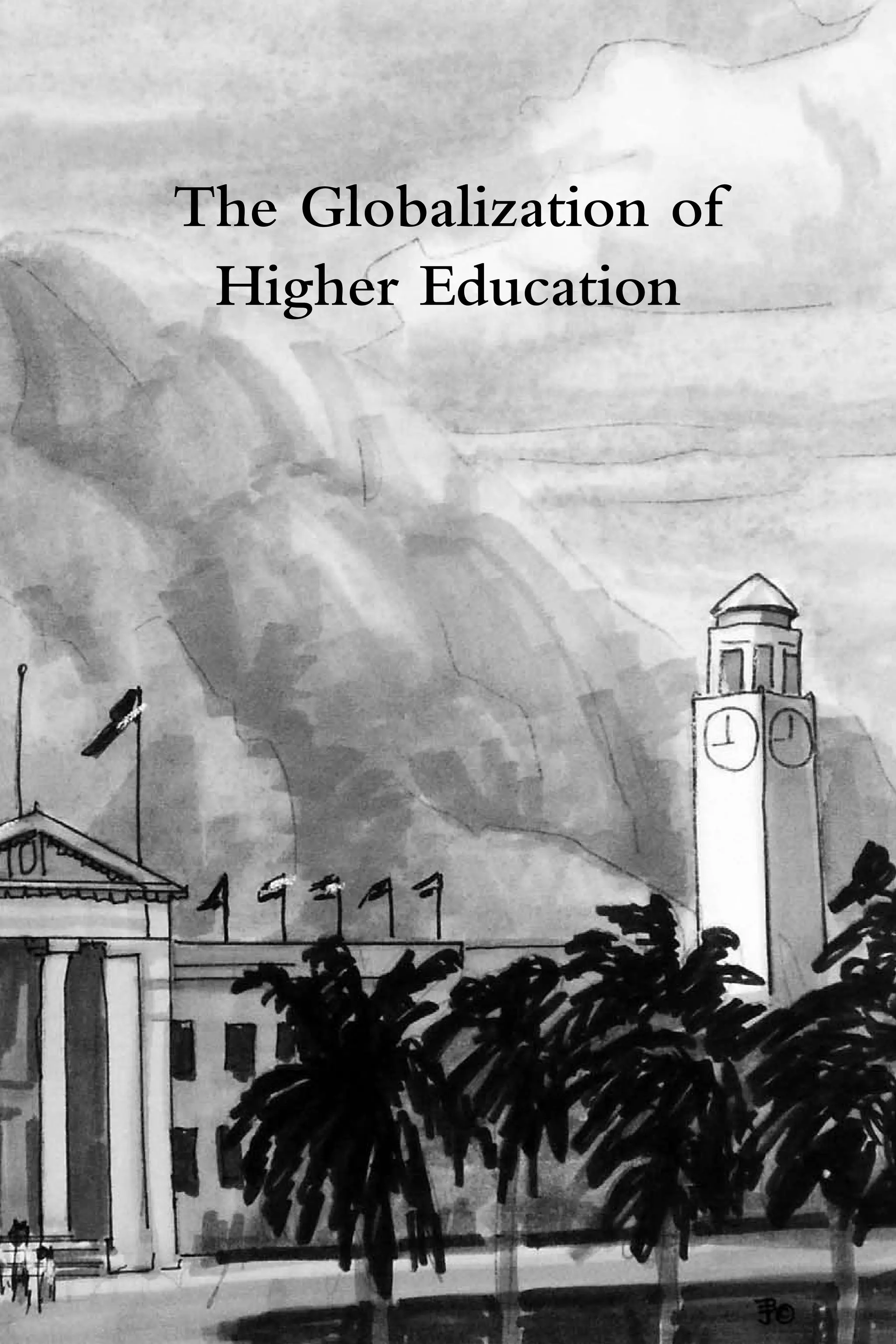 The Globalization of
 Higher Education
 