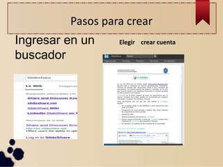 Pasos para crear
Ingresar en un
buscador
.
Elegir crear cuenta
.
 