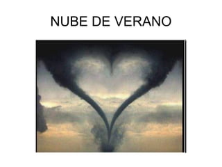 NUBE DE VERANO
 