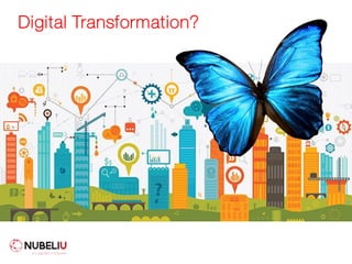 Digital Transformation?
 