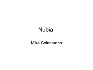 Nubia
Mike Colantuono
 