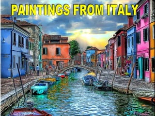 PAINTINGS FROM ITALY 