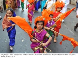 Getty Images - Indian girls dressed in traditional attire at a procession to celebrate 'Gudi Padwa' or the Maharashtrian new year in Mumbai on April 4, 2011.  