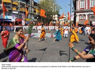 Getty Images Indian women dressed in traditional attire take part in a procession to celebrate 'Gudi Padwa' or the Maharashtrian new year in Mumbai on April 4th 