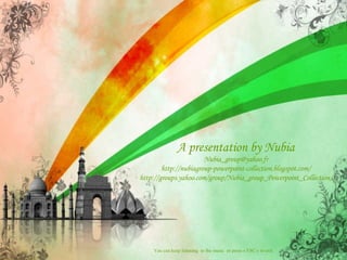 You can keep listening  to the music  or press « ESC » to exit A presentation by Nubia [email_address] http://nubiagroup-powerpoint-collection.blogspot.com/ http://groups.yahoo.com/group/Nubia_group_Powerpoint_Collection/ 