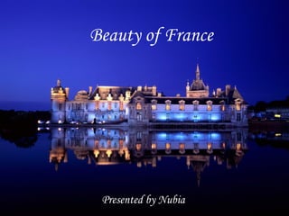 Beauty of France Presented by Nubia 