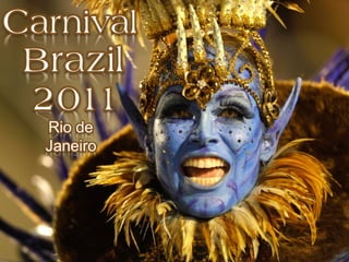 BRAZIL carnival 2011- RIO