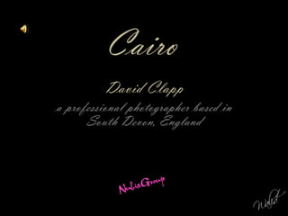 Cairo David Clapp  a professional photographer based in South Devon, England 