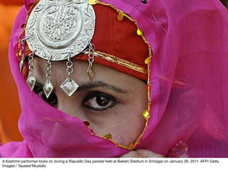 A Kashmiri performer looks on during a Republic Day parade held at Bakshi Stadium in Srinagar on January 26, 2011. AFP/ Getty
Images / Tauseef Mustafa
 