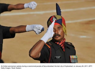 An Indian serviceman salutes during a ceremonial parade at Secunderabad, the twin city of Hyderabad, on January 26, 2011. AFP/
Getty Images / Noah Seelam
 