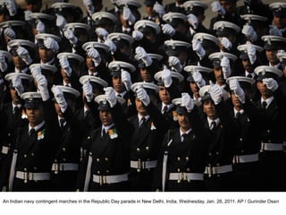An Indian navy contingent marches in the Republic Day parade in New Delhi, India, Wednesday, Jan. 26, 2011. AP / Gurinder Osan
 