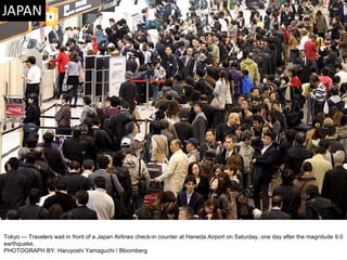 Tokyo — Travelers wait in front of a Japan Airlines check-in counter at Haneda Airport on Saturday, one day after the magnitude 9.0 earthquake. PHOTOGRAPH BY: Haruyoshi Yamaguchi / Bloomberg 