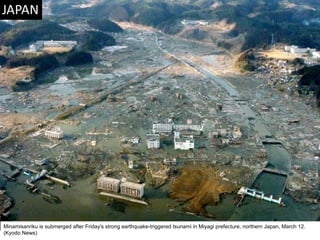 Minamisanriku is submerged after Friday's strong earthquake-triggered tsunami in Miyagi prefecture, northern Japan, March 12. (Kyodo News)  