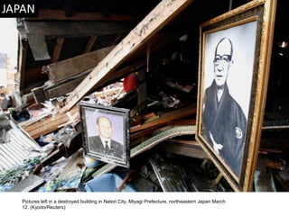 Pictures left in a destroyed building in Natori City, Miyagi Prefecture, northeastern Japan March 12. (Kyodo/Reuters)  