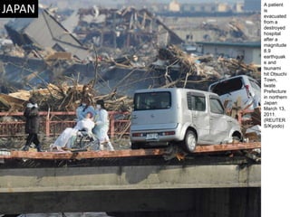 A patient is evacuated from a destroyed hospital after a magnitude 8.9 earthquake and tsunami hit Otsuchi Town, Iwate Prefecture in northern Japan March 13, 2011. (REUTERS/Kyodo)  