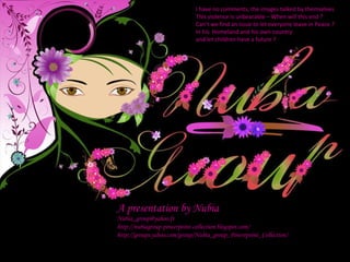 A presentation by Nubia [email_address] http://nubiagroup-powerpoint-collection.blogspot.com/ http://groups.yahoo.com/group/Nubia_group_Powerpoint_Collection / I have no comments, the images talked by themselves This violence is unbearable – When will this end ? Can’t we find an issue to let everyone leave in Peace ? In his  Homeland and his own country  and let children have a future ? 