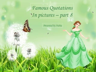 Presented by Nubia Famous Quotations In pictures – part 8 