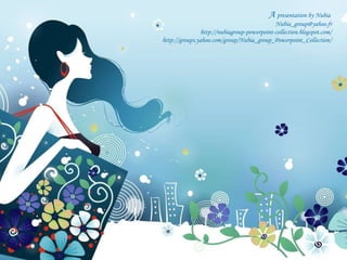 A  presentation by Nubia  [email_address] http://nubiagroup-powerpoint-collection.blogspot.com/ http://groups.yahoo.com/group/Nubia_group_Powerpoint_Collection/ 