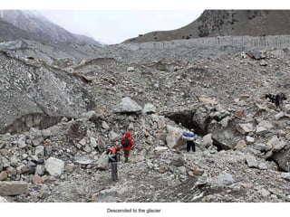 Descended to the glacier 