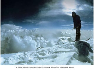 At the top of Nanga Parbat (8,126 meters). Avtosemki . Photos from the archive R. Messner 