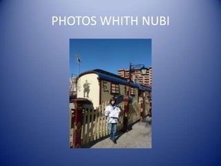 PHOTOS WHITH NUBI