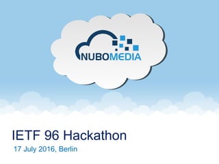 IETF 96 Hackathon
17 July 2016, Berlin
 