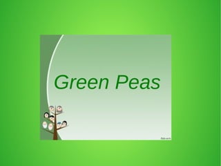Green Peas
 