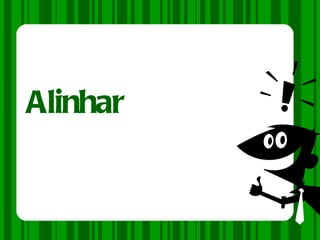 Alinhar 