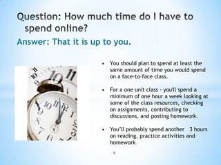 Do You Know Online Etiquette?Identify yourself by name in each email or postings.