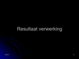 Resultaat verwerking 