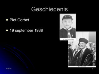 Geschiedenis Piet Gorbet 19 september 1938 