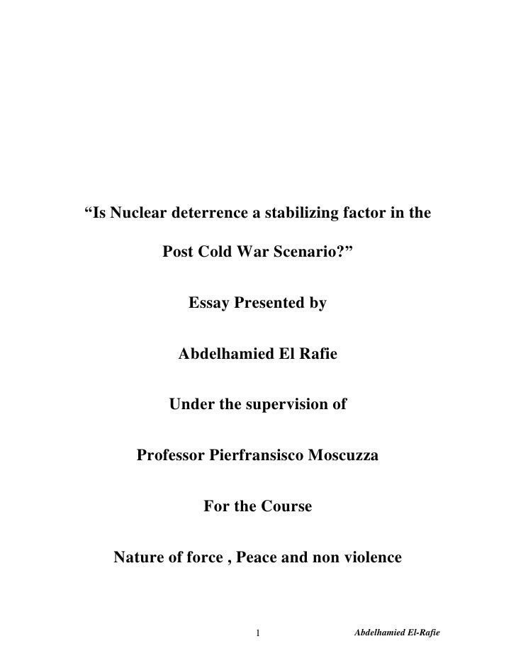 Nuclear Detterrence In The Post Cold War Scenario Is Nuclear Deterrence A Stabilizing Factor In The Post Cold War Scenario Essay Introduction