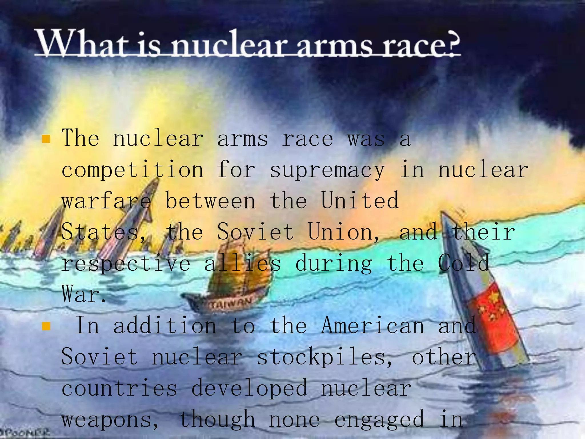 Define nuclear arms race. Nuclear arms. 20221011