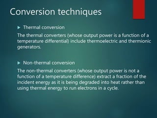 Conversion techniques
 Thermal conversion
The thermal converters (whose output power is a function of a
temperature diffe...