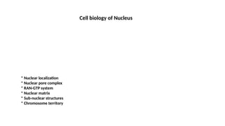 Comprehensive Cell Biology of the Nucleus: Structure, Function, and ...