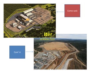 Iter
di Matteo Rosa
Come sarà
Com’ è
 
