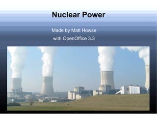 Nuclear Power ,[object Object]