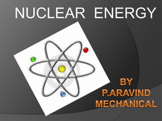 NUCLEAR ENERGY

 