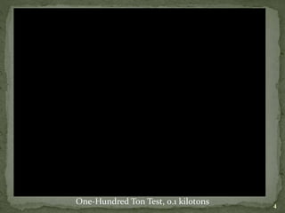 One-Hundred Ton Test, 0.1 kilotons 4
 