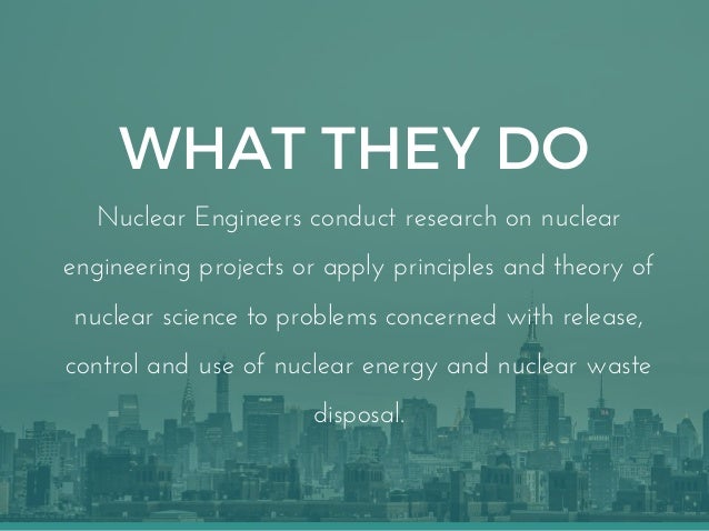 what do nuclear engineers do